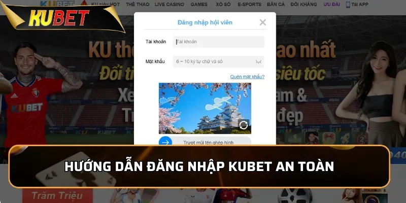 Đăng Nhập KUBET - Đường Link Chính Thức An Toàn 2026 Hướng dẫn đăng nhập Kubet an toàn, nhanh chóng